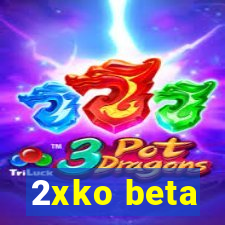 2xko beta
